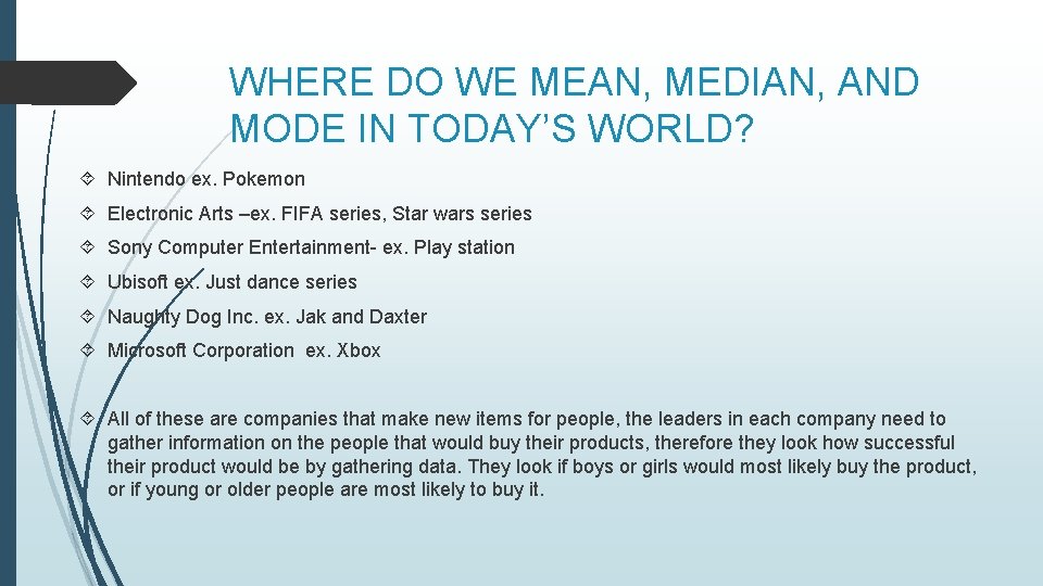 WHERE DO WE MEAN, MEDIAN, AND MODE IN TODAY’S WORLD? Nintendo ex. Pokemon Electronic