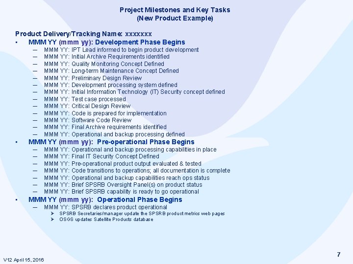 Project Milestones and Key Tasks (New Product Example) Product Delivery/Tracking Name: xxxxxxx • MMM