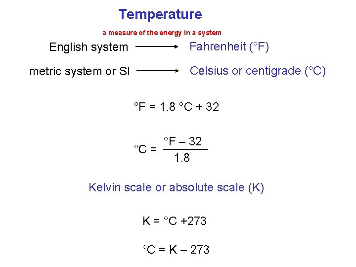 Temperature a measure of the energy in a system English system metric system or