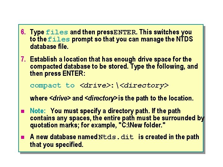 6. Type files and then press ENTER. This switches you to the files prompt