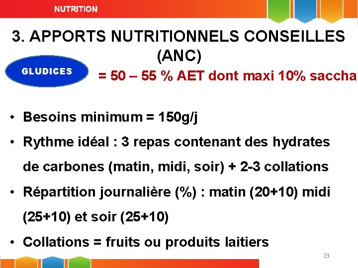3. APPORTS NUTRITIONNELS CONSEILLES (ANC) GLUDICES = 50 – 55 % AET dont maxi