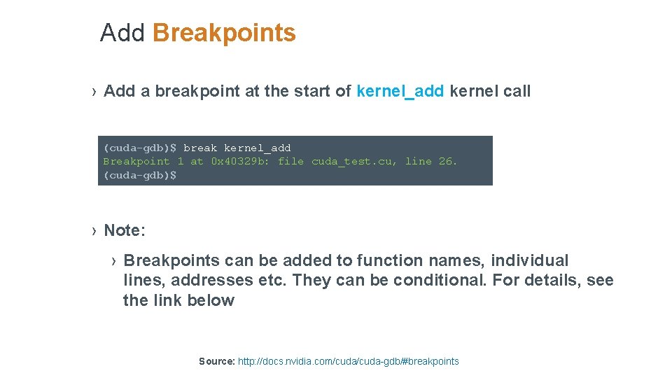 Add Breakpoints › Add a breakpoint at the start of kernel_add kernel call (cuda-gdb)$