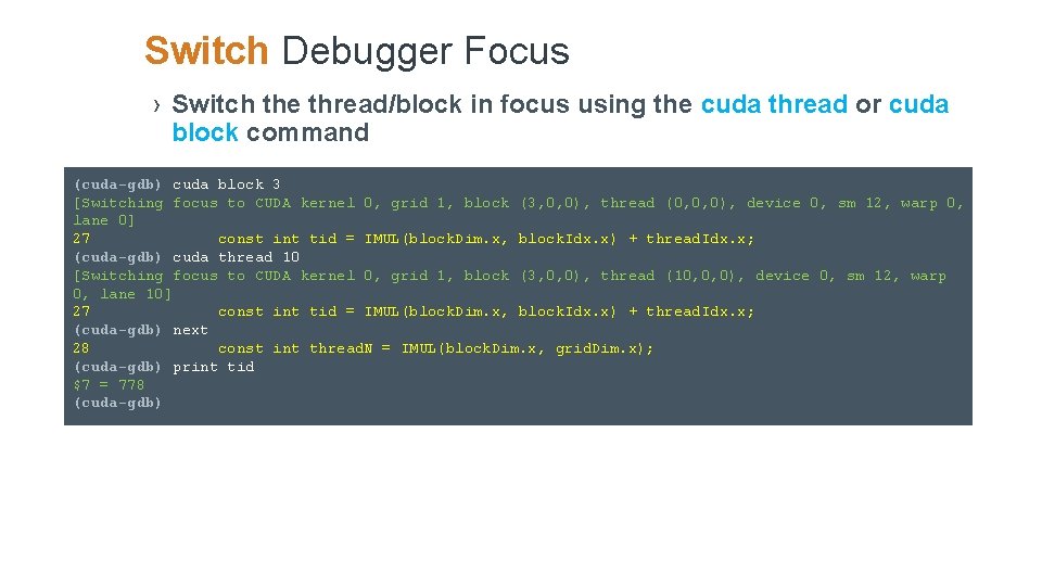 Switch Debugger Focus › Switch the thread/block in focus using the cuda thread or