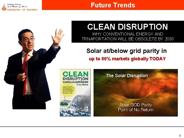 Future Trends CLEAN DISRUPTION WHY CONVENTIONAL ENERGY AND TRNAPORTATION WILL BE OBSOLETE BY 2030 Future Trends CLEAN DISRUPTION WHY CONVENTIONAL ENERGY AND TRNAPORTATION WILL BE OBSOLETE BY 2030