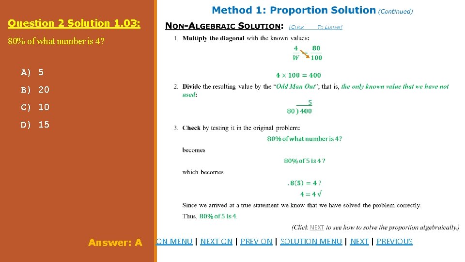 Question 2 Solution 1. 03: 80% of what number is 4? A) 5 B)