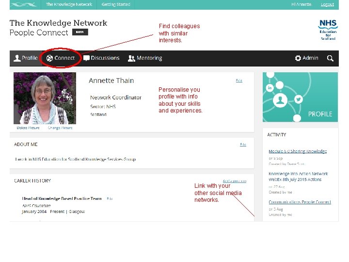 Find colleagues with similar interests. Personalise you profile with info about your skills and