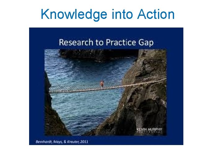 Knowledge into Action 