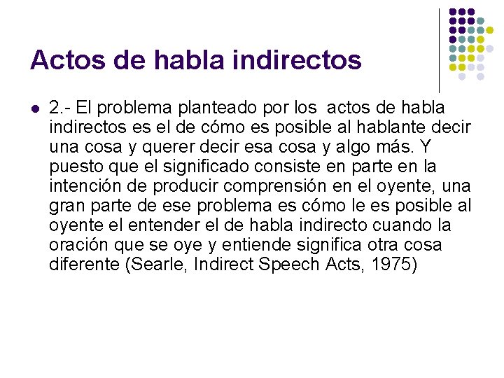 Actos de habla indirectos l 2. - El problema planteado por los actos de