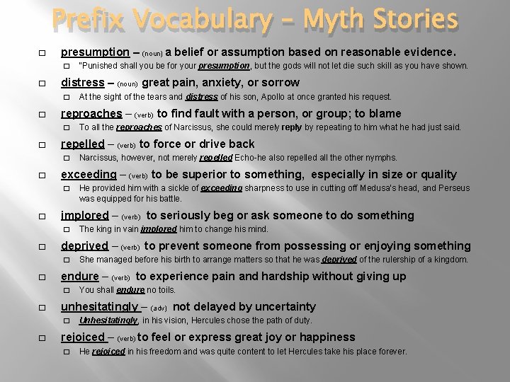 Prefix Vocabulary – Myth Stories � presumption – (noun) a belief or assumption based