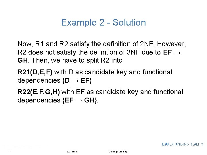 Example 2 - Solution Now, R 1 and R 2 satisfy the definition of