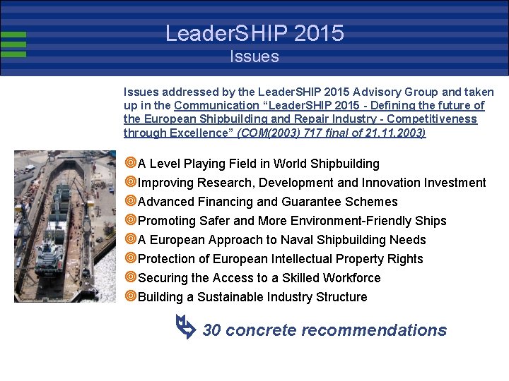 Leader. SHIP 2015 Issues addressed by the Leader. SHIP 2015 Advisory Group and taken