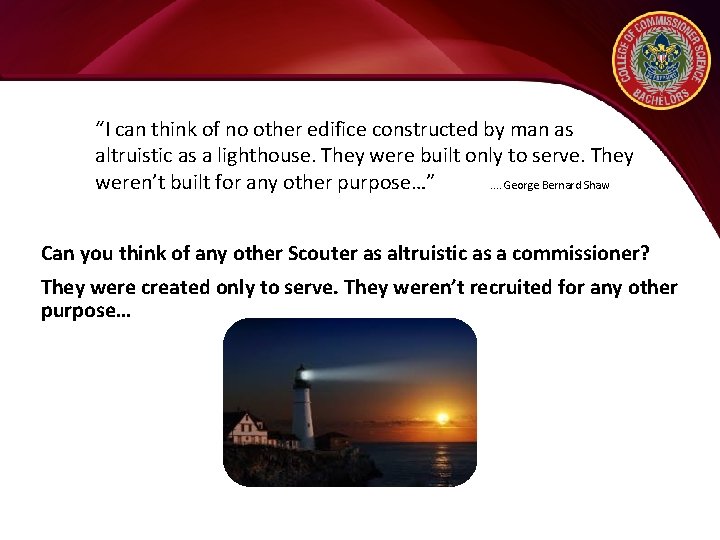 “I can think of no other edifice constructed by man as altruistic as a