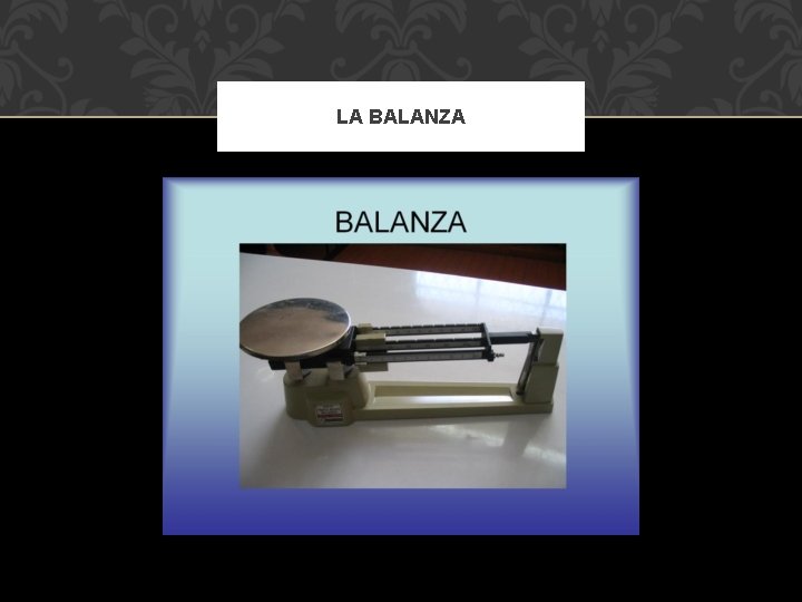 LA BALANZA 