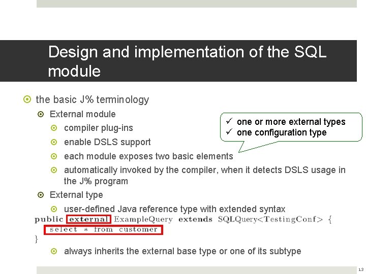 Design and implementation of the SQL module the basic J% terminology External module ü Design and implementation of the SQL module the basic J% terminology External module ü