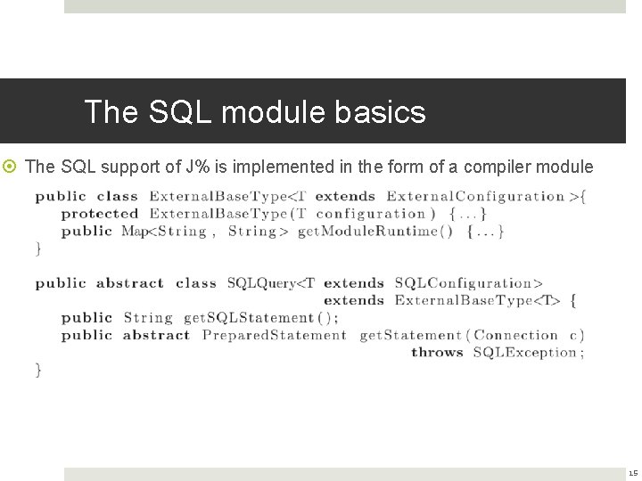 The SQL module basics The SQL support of J% is implemented in the form The SQL module basics The SQL support of J% is implemented in the form