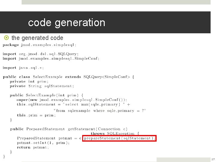 code generation the generated code 27 code generation the generated code 27