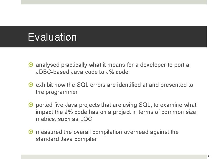 Evaluation analysed practically what it means for a developer to port a JDBC-based Java Evaluation analysed practically what it means for a developer to port a JDBC-based Java