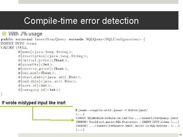 Compile-time error detection With J% usage If wrote mistyped input like insrt 35 Compile-time error detection With J% usage If wrote mistyped input like insrt 35