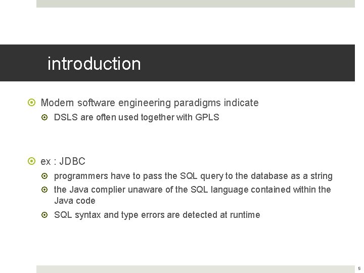 introduction Modern software engineering paradigms indicate DSLS are often used together with GPLS ex introduction Modern software engineering paradigms indicate DSLS are often used together with GPLS ex