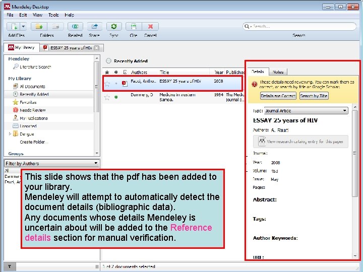 This slide shows that the pdf has been added to your library. Mendeley will