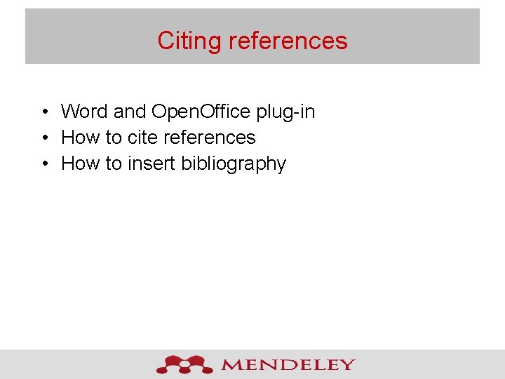 Citing references • Word and Open. Office plug-in • How to cite references •