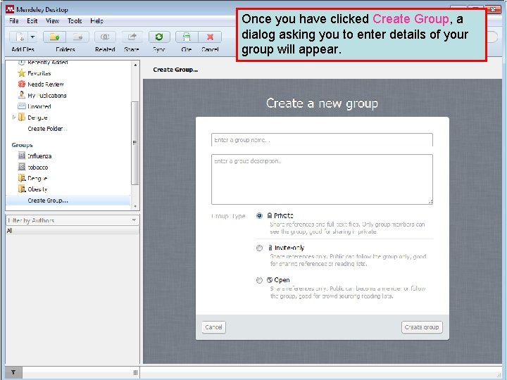 Once you have clicked Create Group, a dialog asking you to enter details of