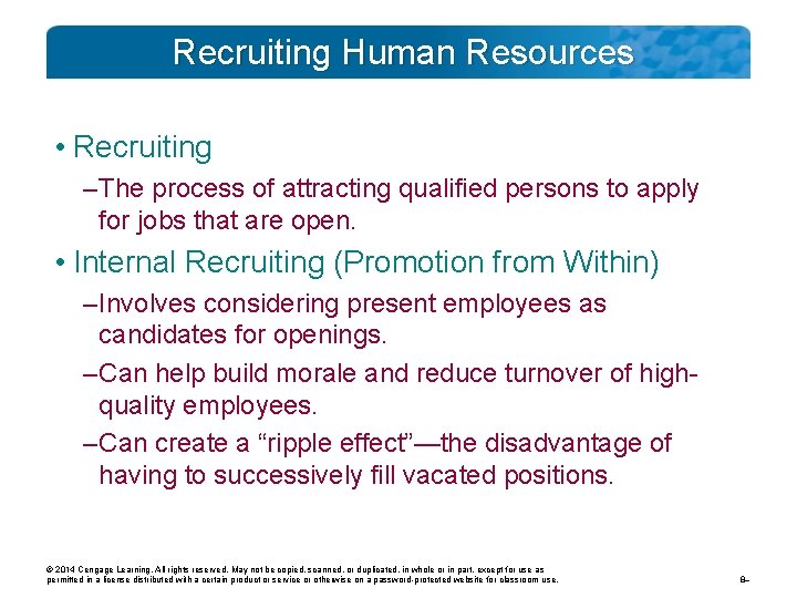 Recruiting Human Resources • Recruiting – The process of attracting qualified persons to apply