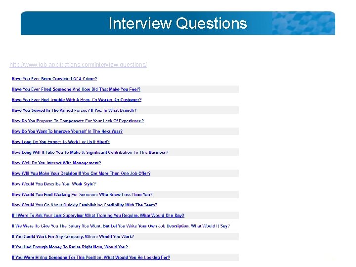 Interview Questions http: //www. job-applications. com/interview-questions/ 7 -21 