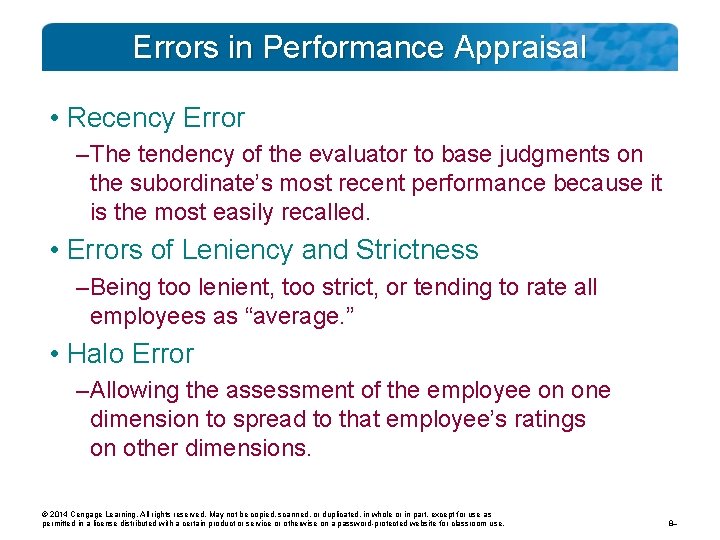 Errors in Performance Appraisal • Recency Error – The tendency of the evaluator to
