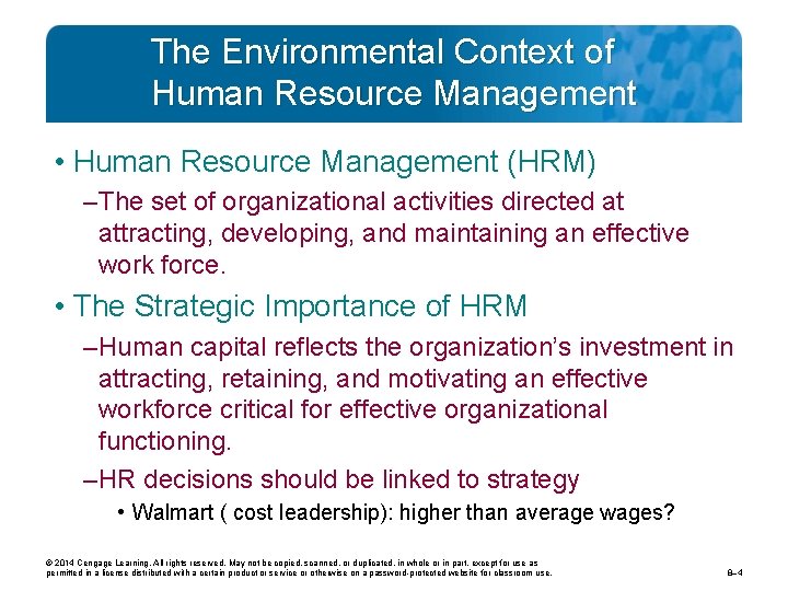 The Environmental Context of Human Resource Management • Human Resource Management (HRM) – The