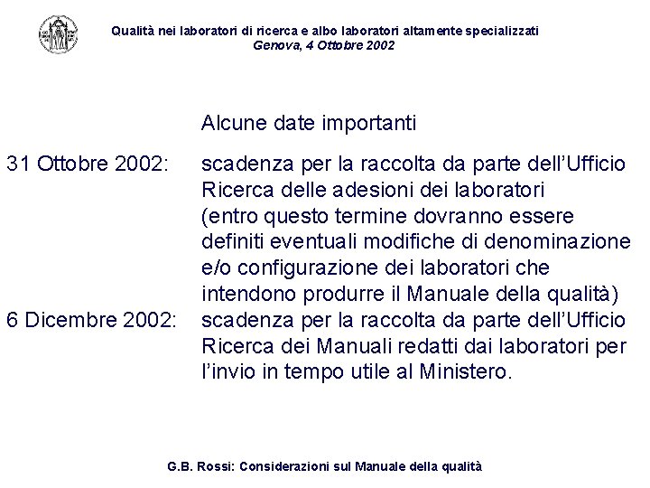Qualità nei laboratori di ricerca e albo laboratori altamente specializzati Genova, 4 Ottobre 2002