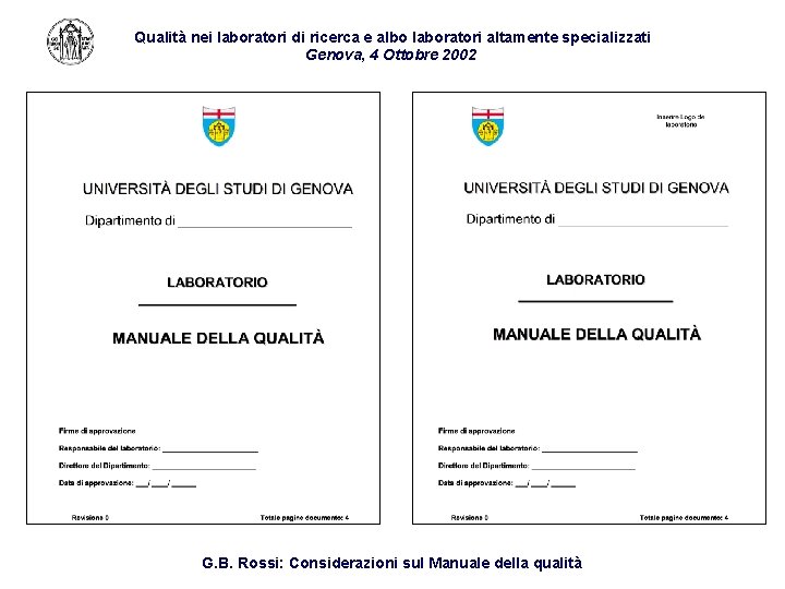 Qualità nei laboratori di ricerca e albo laboratori altamente specializzati Genova, 4 Ottobre 2002