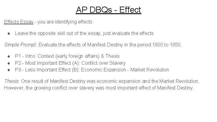 AP DBQs - Effects Essay - you are identifying effects ● Leave the opposite