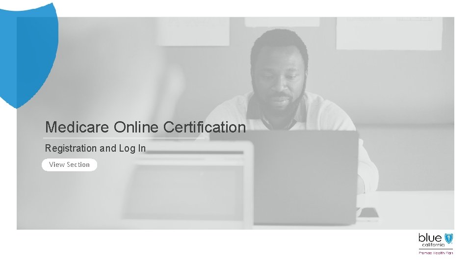 Medicare Online Certification Registration and Log In View Section 