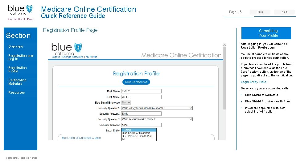 Medicare Online Certification Quick Reference Guide Section Registration Profile Page: 8 Back Next •