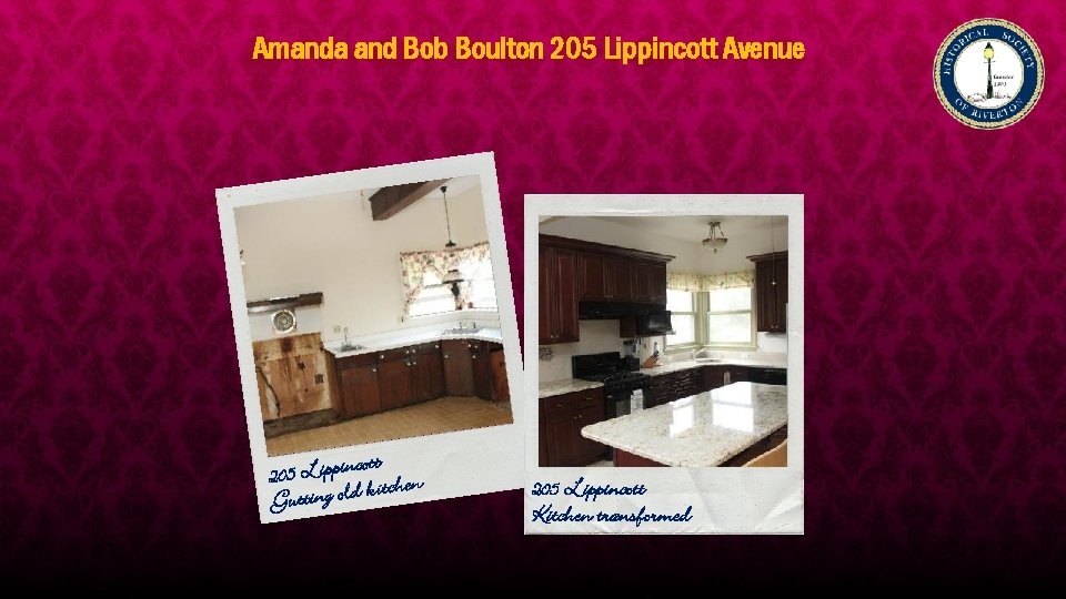 Amanda and Bob Boulton 205 Lippincott Avenue tt 205 Lippinco itchen Gutting old k