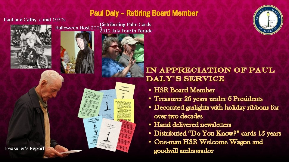 Paul and Cathy, c. mid 1970 s Paul Daly – Retiring Board Member Distributing