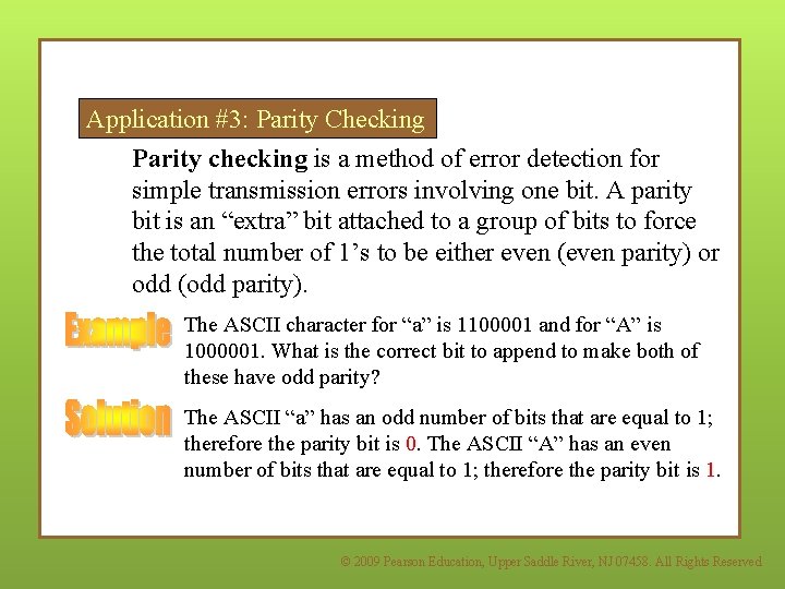 Application #3: Parity Checking Parity checking is a method of error detection for simple