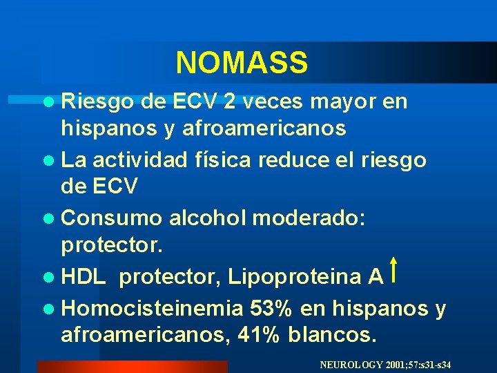 NOMASS l Riesgo de ECV 2 veces mayor en hispanos y afroamericanos l La NOMASS l Riesgo de ECV 2 veces mayor en hispanos y afroamericanos l La