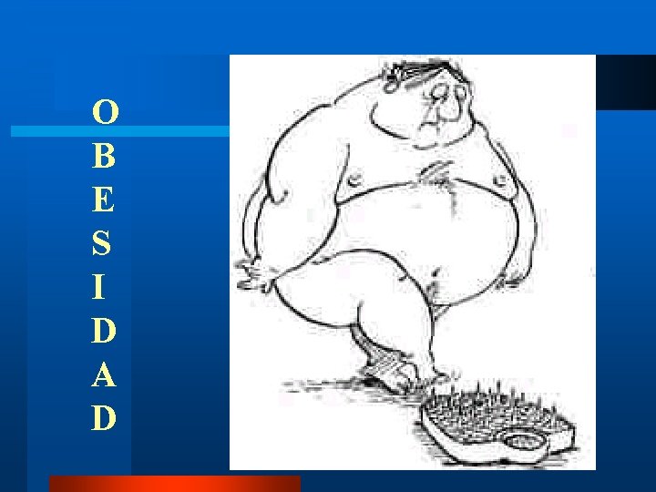 O B E S I D A D O B E S I D A D