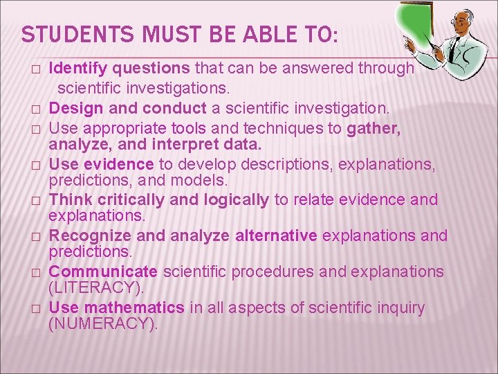 STUDENTS MUST BE ABLE TO: � � � � Identify questions that can be
