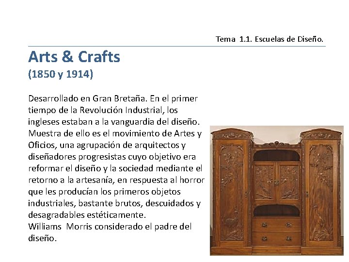 Movimiento Tema 1. 1. Escuelas de Diseño. Arts & Crafts (1850 y 1914) Desarrollado
