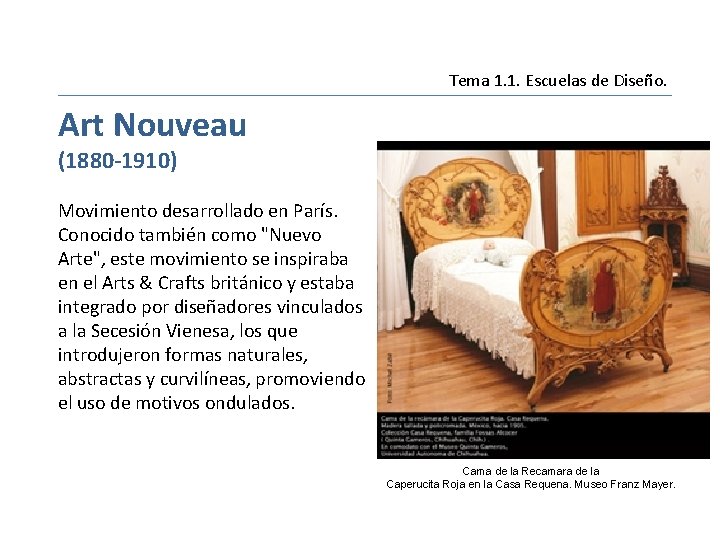 Movimiento Tema 1. 1. Escuelas de Diseño. Art Nouveau (1880 -1910) Movimiento desarrollado en