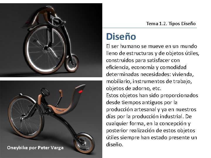 Movimiento Tema 1. 2. Tipos Diseño Oneybike por Peter Varga El ser humano se