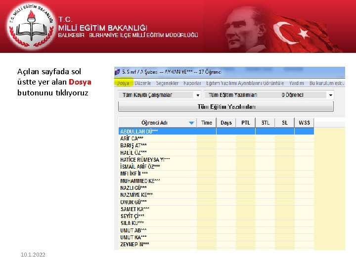 Açılan sayfada sol üstte yer alan Dosya butonunu tıklıyoruz 10. 1. 2022 
