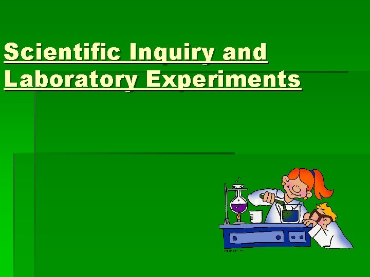 Scientific Inquiry and Laboratory Experiments 