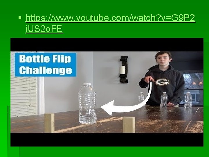 § https: //www. youtube. com/watch? v=G 9 P 2 i. US 2 o. FE