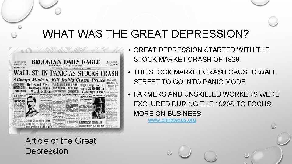 WHAT WAS THE GREAT DEPRESSION? • GREAT DEPRESSION STARTED WITH THE STOCK MARKET CRASH