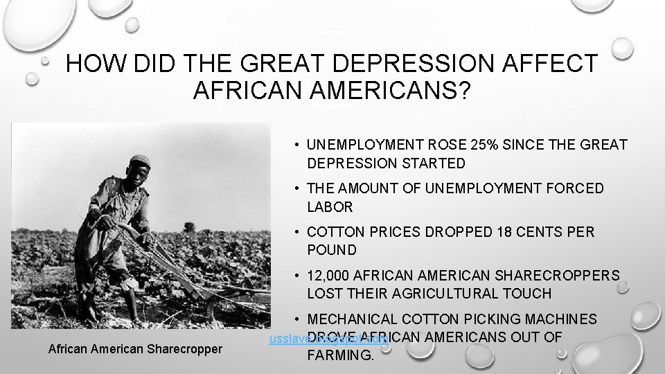 HOW DID THE GREAT DEPRESSION AFFECT AFRICAN AMERICANS? • UNEMPLOYMENT ROSE 25% SINCE THE