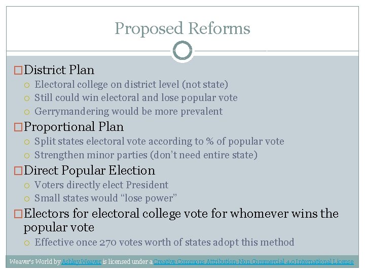 Proposed Reforms �District Plan Electoral college on district level (not state) Still could win